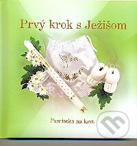 Kniha: Prvý krok s Ježišom (Sali foto). Sali foto, 2009 Kniha: Prvý krok s Ježišom (Sali foto). Sali foto, 2009