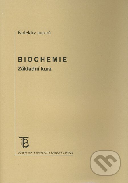Kniha: Biochemie (Danuše Sofrová a kolektiv). Karolinum, 2009 Kniha: Biochemie (Danuše Sofrová a kolektiv). Karolinum, 2009