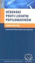 Kniha: Očkování proti lidským papilomavirům (Tomáš Fait a kolektív). Maxdorf, 2009 Kniha: Očkování proti lidským papilomavirům (Tomáš Fait a kolektív). Maxdorf, 2009