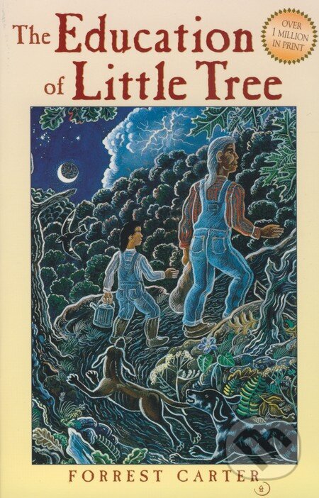 Kniha: The Education of Little Tree (Forrest Carter). University of New Mexico Press, 2004 Kniha: The Education of Little Tree (Forrest Carter). University of New Mexico Press, 2004
