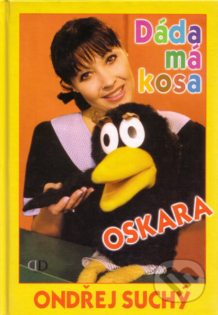 Kniha: Dáda má kosa Oskara (Ondřej Suchý). Deus, 1999 Kniha: Dáda má kosa Oskara (Ondřej Suchý). Deus, 1999