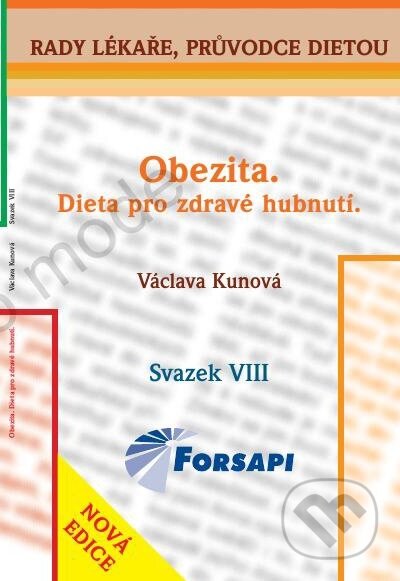 Kniha: Obezita. Dieta pro zdravé hubnutí (Forsapi). Forsapi, 2009 Kniha: Obezita. Dieta pro zdravé hubnutí (Forsapi). Forsapi, 2009