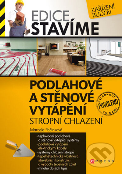 Kniha: Podlahové vytápění (Marcela Počinková). Computer Press, 2009 Kniha: Podlahové vytápění (Marcela Počinková). Computer Press, 2009