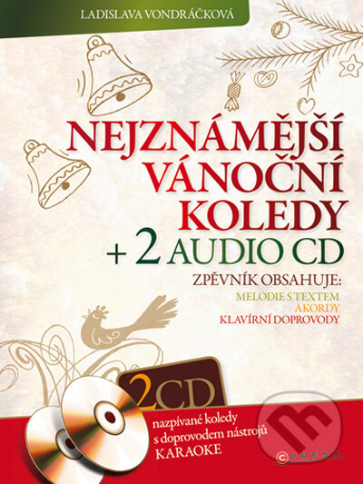 Nejznámější vánoční koledy + 2 audio CD - Ladislava Vondráčková, CPRESS, 2009