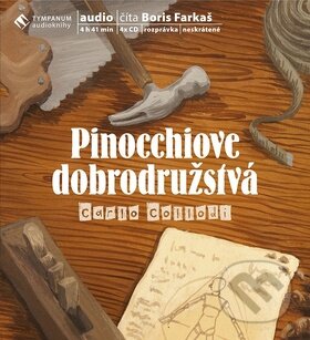 Audiokniha: Pinocchiove dobrodružstvá - 4 CD (Carlo Collodi). Tympanum, 2009 Audiokniha: Pinocchiove dobrodružstvá - 4 CD (Carlo Collodi). Tympanum, 2009