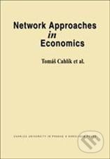 Kniha: Network Approaches in Economics (Tomáš Cahlík). Karolinum, 2009 Kniha: Network Approaches in Economics (Tomáš Cahlík). Karolinum, 2009