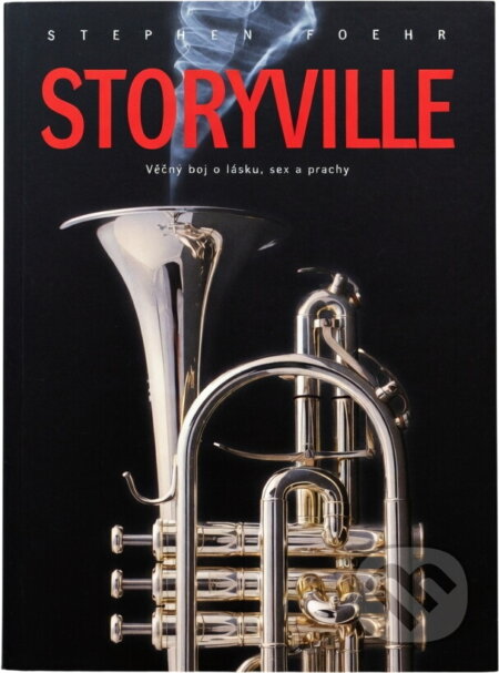 Kniha: Storyville (Stephen Foehr). Jiří Vaněk, 2009 Kniha: Storyville (Stephen Foehr). Jiří Vaněk, 2009
