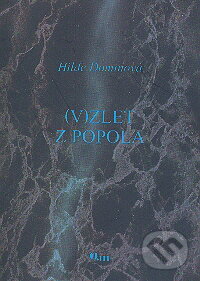 Kniha: (V)zlet z popola (Hilde Dominová). Q111, 2009 Kniha: (V)zlet z popola (Hilde Dominová). Q111, 2009