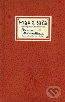 Kniha: Max a Saša (Tereza Horvátová). Baobab, 2008 Kniha: Max a Saša (Tereza Horvátová). Baobab, 2008
