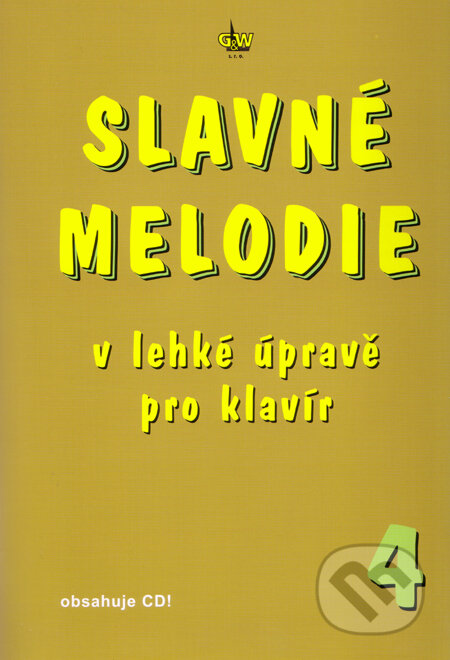 Kniha: Slavné melodie 4 (G + W). G + W Kniha: Slavné melodie 4 (G + W). G + W
