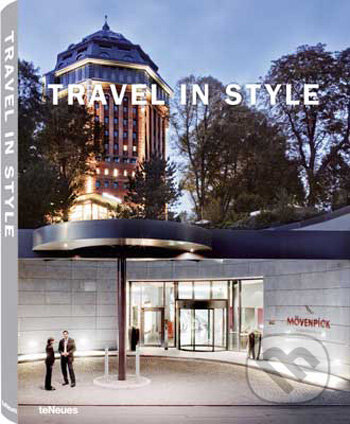 Kniha: Travel in Style (Te Neues). Te Neues, 2009 Kniha: Travel in Style (Te Neues). Te Neues, 2009