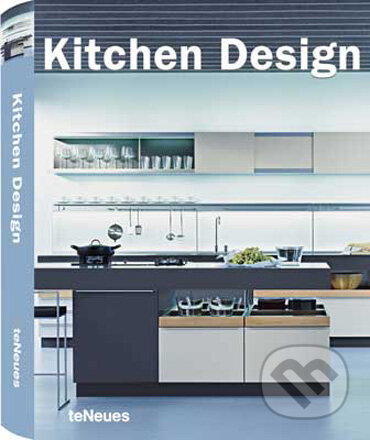Kniha: Kitchen Design (Te Neues). Te Neues, 2009 Kniha: Kitchen Design (Te Neues). Te Neues, 2009