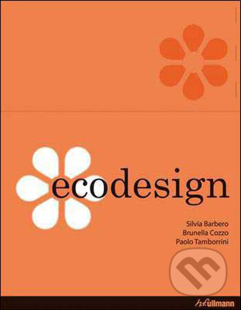 Kniha: Eco Design (Silvia Barbero). Ullmann, 2009 Kniha: Eco Design (Silvia Barbero). Ullmann, 2009