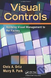 Visual Controls - Chris A. Ortiz, Productivity Press, 2011