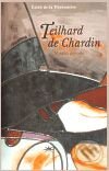 Kniha: Teilhard de Chardin (Édith de la Héronniere). Refugium Velehrad-Roma, 2009 Kniha: Teilhard de Chardin (Édith de la Héronniere). Refugium Velehrad-Roma, 2009