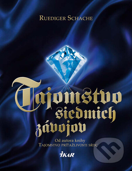 Kniha: Tajomstvo siedmich závojov (Ruediger Schache). Ikar, 2010 Kniha: Tajomstvo siedmich závojov (Ruediger Schache). Ikar, 2010