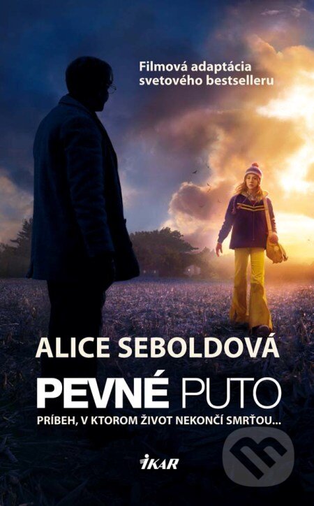 Kniha: Pevné puto (Alice Sebold). Ikar, 2010 Kniha: Pevné puto (Alice Sebold). Ikar, 2010