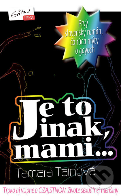 Kniha: Je to inak, mami... (Tamara Tainová). Evitapress, 2010 Kniha: Je to inak, mami... (Tamara Tainová). Evitapress, 2010