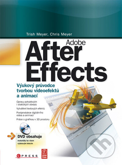 Kniha: Adobe After Effects (Cris Meyer a Trish Meyer). Computer Press, 2010 Kniha: Adobe After Effects (Cris Meyer a Trish Meyer). Computer Press, 2010