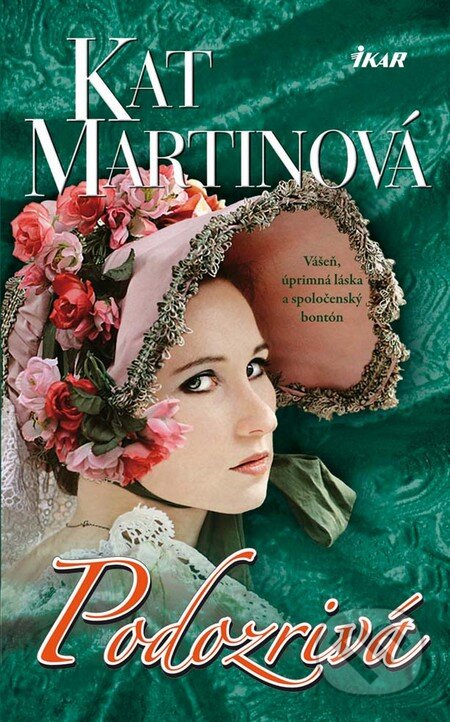 Kniha: Podozrivá (Kat Martinová). Ikar, 2010 Kniha: Podozrivá (Kat Martinová). Ikar, 2010