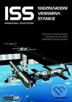 Kniha: ISS Mezinárodní vesmírná stanice (Petr Kubala). Computer Media, 2009 Kniha: ISS Mezinárodní vesmírná stanice (Petr Kubala). Computer Media, 2009