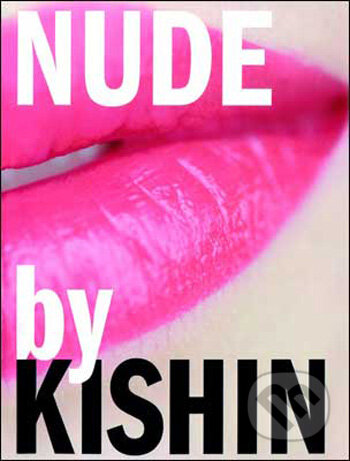 Kniha: Nude by Kishin (Kishin Shinoyama). Schirmer-Mosel, 2009 Kniha: Nude by Kishin (Kishin Shinoyama). Schirmer-Mosel, 2009