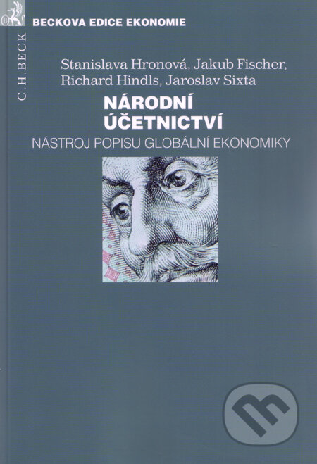 Kniha: Národní účetnictví (Jakub Fischer, Jaroslav Sixta, Richard Hindls a Stanislava Hronová). C. H. Beck, 2009 Kniha: Národní účetnictví (Jakub Fischer, Jaroslav Sixta, Richard Hindls a Stanislava Hronová). C. H. Beck, 2009