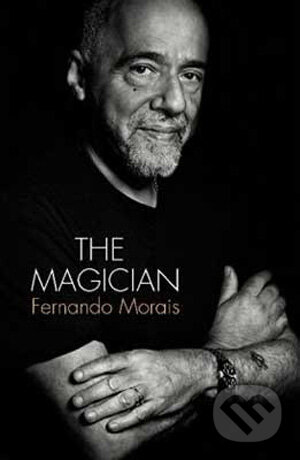 The Magician: A Biography of Paulo Coelho - Fernando Morais, HarperCollins, 2009