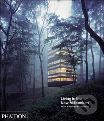 Kniha: Living in the New Millennium (Phaidon). Phaidon, 2009 Kniha: Living in the New Millennium (Phaidon). Phaidon, 2009