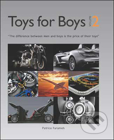 Kniha: Toys for Boys 2 (Patrice Farameh). Tectum, 2009 Kniha: Toys for Boys 2 (Patrice Farameh). Tectum, 2009