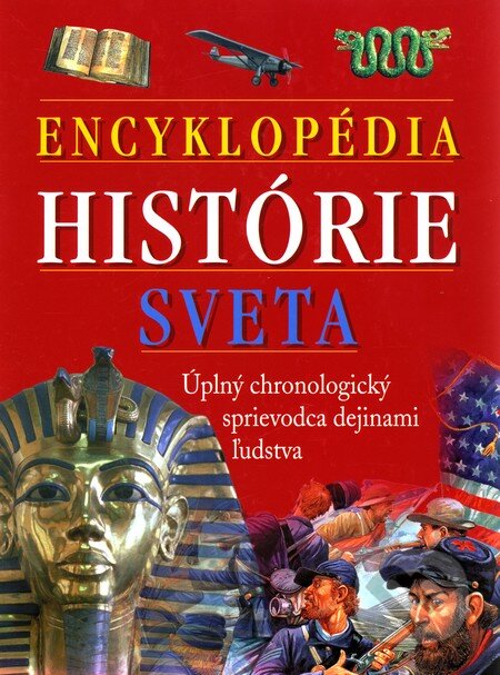 Kniha: Encyklopédia histórie sveta (Ottovo nakladateľstvo). Ottovo nakladateľstvo, 2009 Kniha: Encyklopédia histórie sveta (Ottovo nakladateľstvo). Ottovo nakladateľstvo, 2009