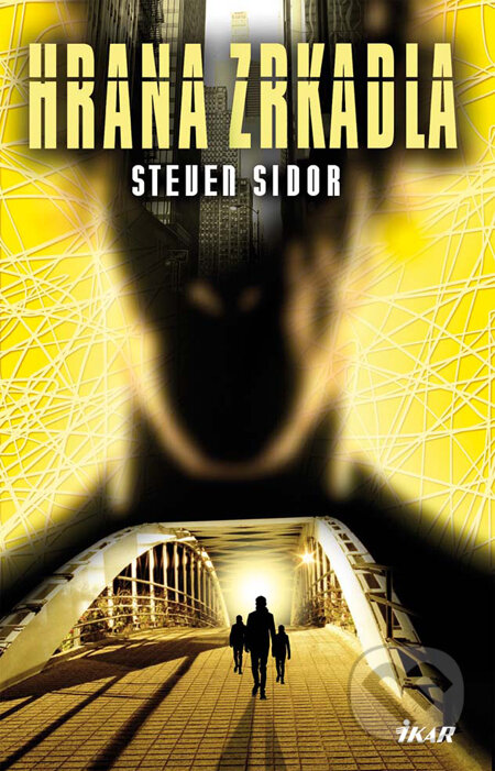 Kniha: Hrana zrkadla (Steven Sidor). Ikar, 2010 Kniha: Hrana zrkadla (Steven Sidor). Ikar, 2010