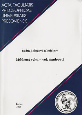 Kniha: Múdrosť veku - vek múdrosti (Beáta Balogová a kolektív). Filozofická fakulta Prešovskej univerzity, 2009 Kniha: Múdrosť veku - vek múdrosti (Beáta Balogová a kolektív). Filozofická fakulta Prešovskej univerzity, 2009