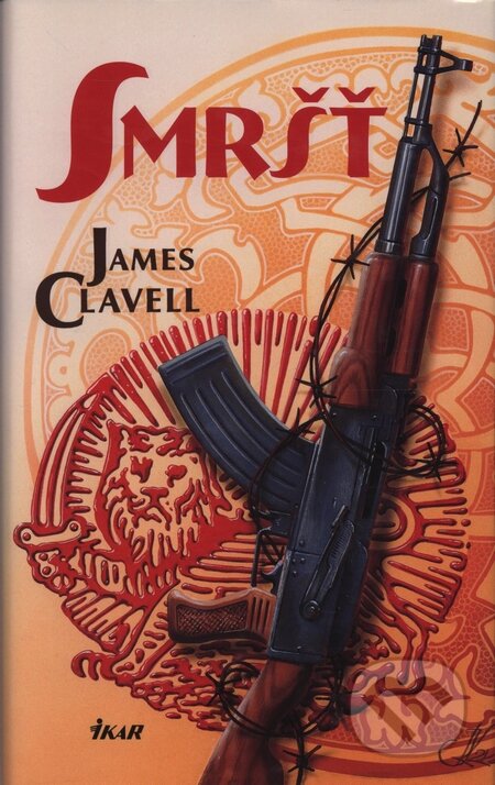 Kniha: Smršť (James Clavell). Ikar CZ, 2002 Kniha: Smršť (James Clavell). Ikar CZ, 2002