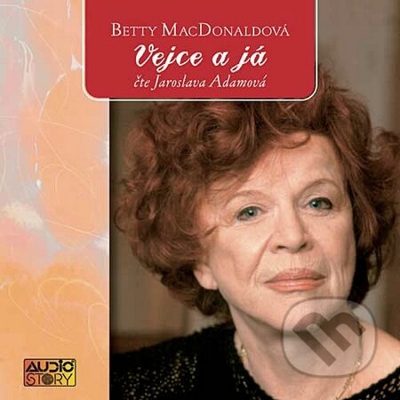Audiokniha: Vejce a já (Betty MacDonald). Popron music, 2008 Audiokniha: Vejce a já (Betty MacDonald). Popron music, 2008