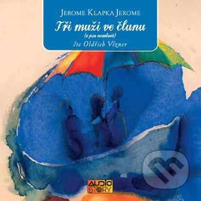 Audiokniha: Tři muži ve člunu (o psu nemluvě) (2 CD) (Jerome Klapka Jerome). Popron music, 2009 Audiokniha: Tři muži ve člunu (o psu nemluvě) (2 CD) (Jerome Klapka Jerome). Popron music, 2009