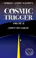 Kniha: Cosmic Trigger II: Down to Earth (Robert A. Wilson). New Falcon Publications Kniha: Cosmic Trigger II: Down to Earth (Robert A. Wilson). New Falcon Publications