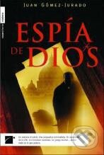 Kniha: Espía de Dios (Juan Gomez-Jurado). Roca Editorial, 2006 Kniha: Espía de Dios (Juan Gomez-Jurado). Roca Editorial, 2006