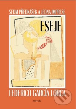 Kniha: Sedm přednášek a jedna imprese (Federico García Lorca). Triton, 2009 Kniha: Sedm přednášek a jedna imprese (Federico García Lorca). Triton, 2009