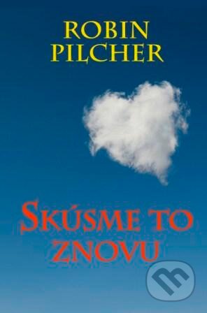 Kniha: Skúsme to znovu (Robin Pilcher). Slovenský spisovateľ, 2010 Kniha: Skúsme to znovu (Robin Pilcher). Slovenský spisovateľ, 2010