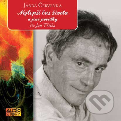 Audiokniha: Nejlepší čas života a jiné povídky (Jaromír Červenka). Popron music, 2009 Audiokniha: Nejlepší čas života a jiné povídky (Jaromír Červenka). Popron music, 2009