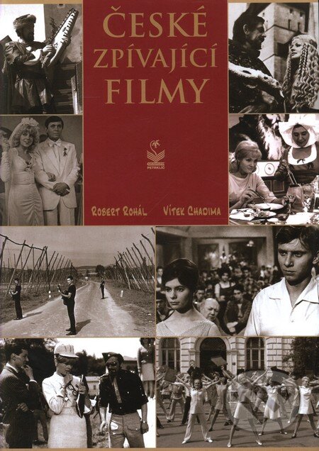 Kniha: České zpívající filmy (Robert Rohál a Vítek Chadima). Petrklíč, 2009 Kniha: České zpívající filmy (Robert Rohál a Vítek Chadima). Petrklíč, 2009