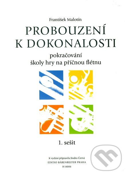 Kniha: Probouzení k dokonalosti (František Malotín). Bärenreiter Praha, 2009 Kniha: Probouzení k dokonalosti (František Malotín). Bärenreiter Praha, 2009