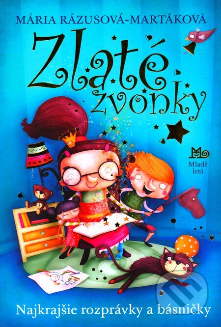 Kniha: Zlaté zvonky (Mária Rázusová-Martáková). SPN - Mladé letá, 2009 Kniha: Zlaté zvonky (Mária Rázusová-Martáková). SPN - Mladé letá, 2009