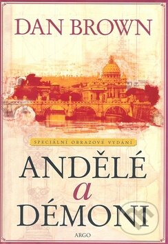 Kniha: Andělé a démoni (Dan Brown). Argo, 2009 Kniha: Andělé a démoni (Dan Brown). Argo, 2009