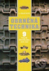 Kniha: Obrněná technika 9 (Ivo Pejčoch). Ares, 2009 Kniha: Obrněná technika 9 (Ivo Pejčoch). Ares, 2009