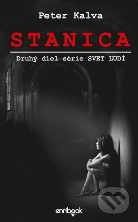 Kniha: Stanica (Peter Kalva). Enribook, 2020 Kniha: Stanica (Peter Kalva). Enribook, 2020