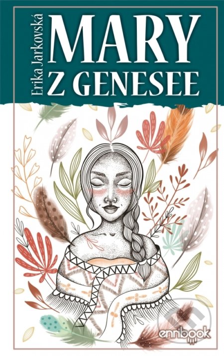 Kniha: Mary z Genesee (Erika Jarkovská). Enribook, 2020 Kniha: Mary z Genesee (Erika Jarkovská). Enribook, 2020