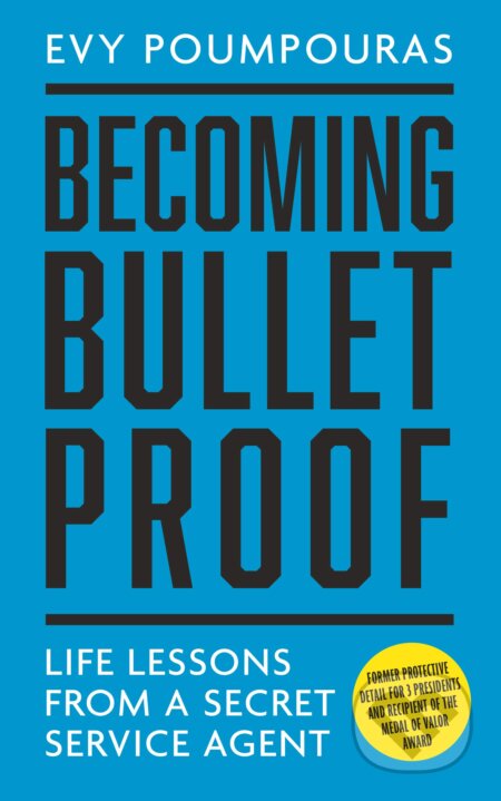 Kniha: Becoming Bulletproof (Evy Poumpouras). Icon Books, 2020 Kniha: Becoming Bulletproof (Evy Poumpouras). Icon Books, 2020