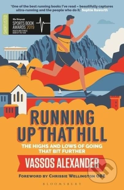 Kniha: Running Up That Hill (Vassos Alexander). Bloomsbury, 2019 Kniha: Running Up That Hill (Vassos Alexander). Bloomsbury, 2019